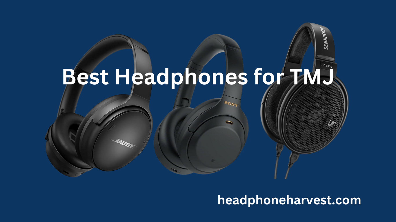 Best Headphones for TMJ