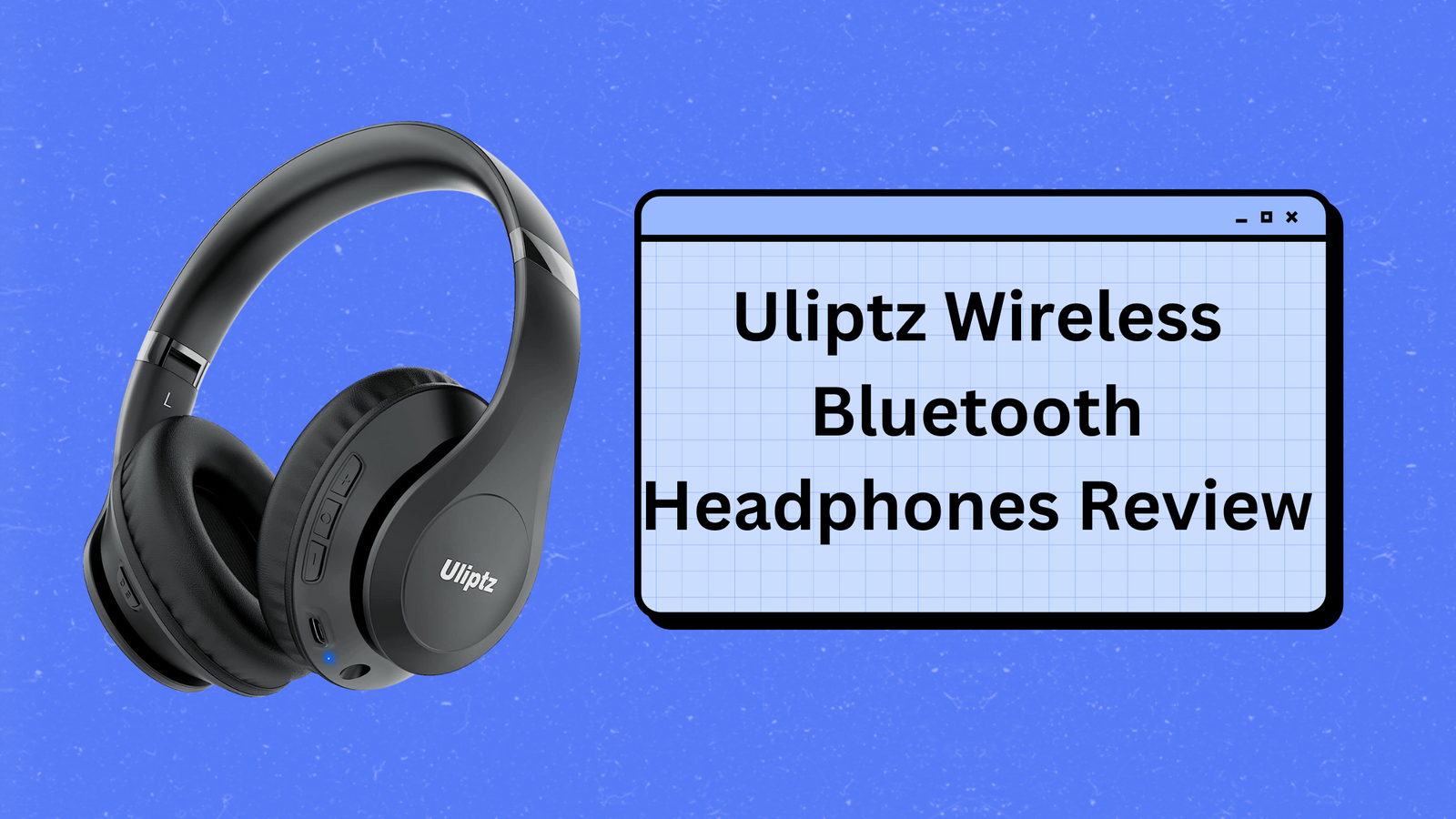 Uliptz Wireless Bluetooth Headphones Review