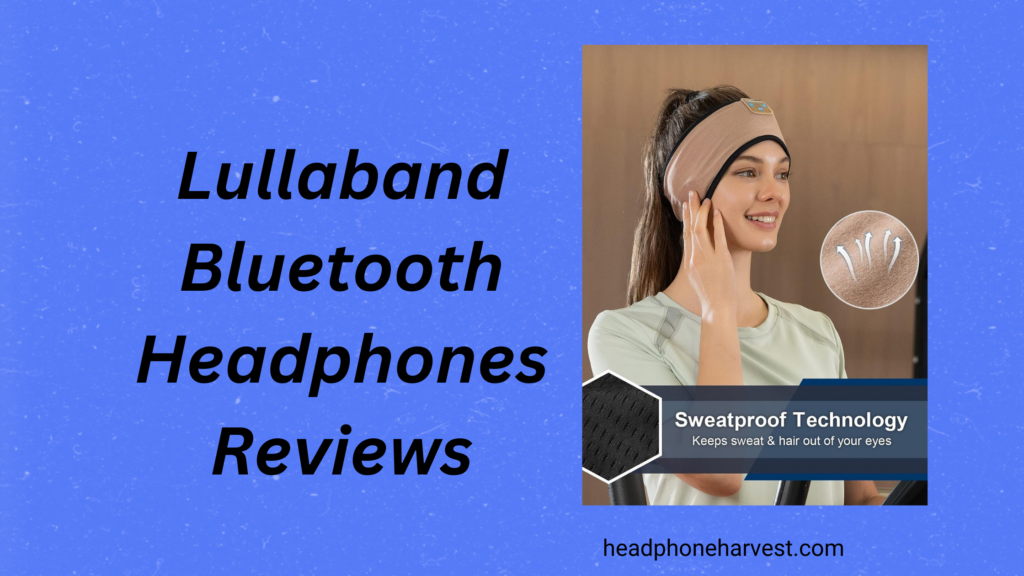 Lullaband Bluetooth Headphones Reviews