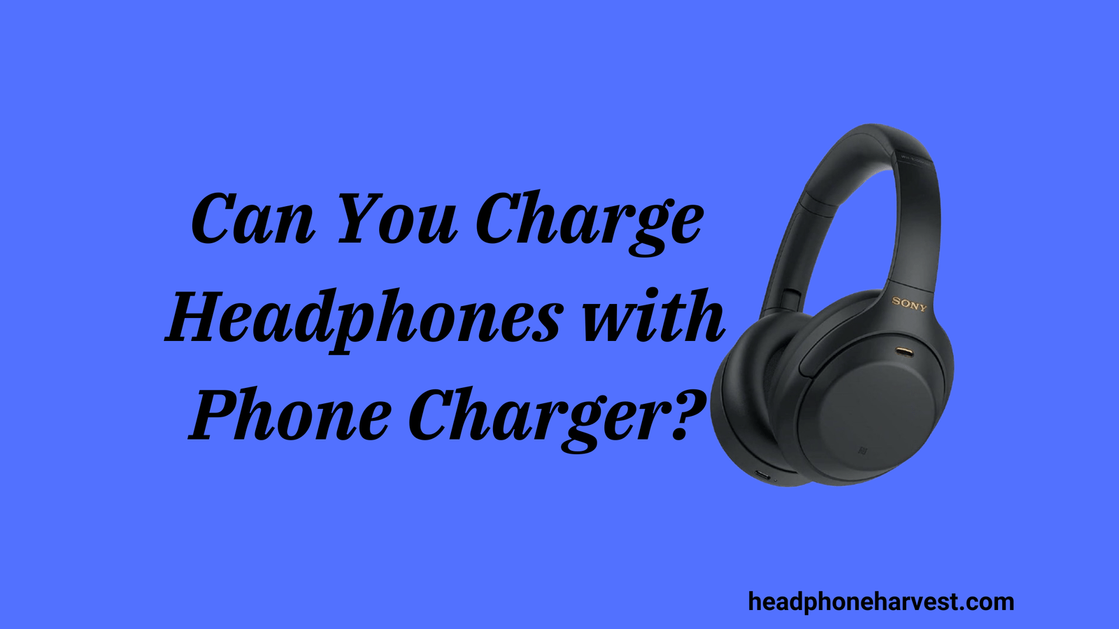 Can You Charge Headphones with Phone Charger?