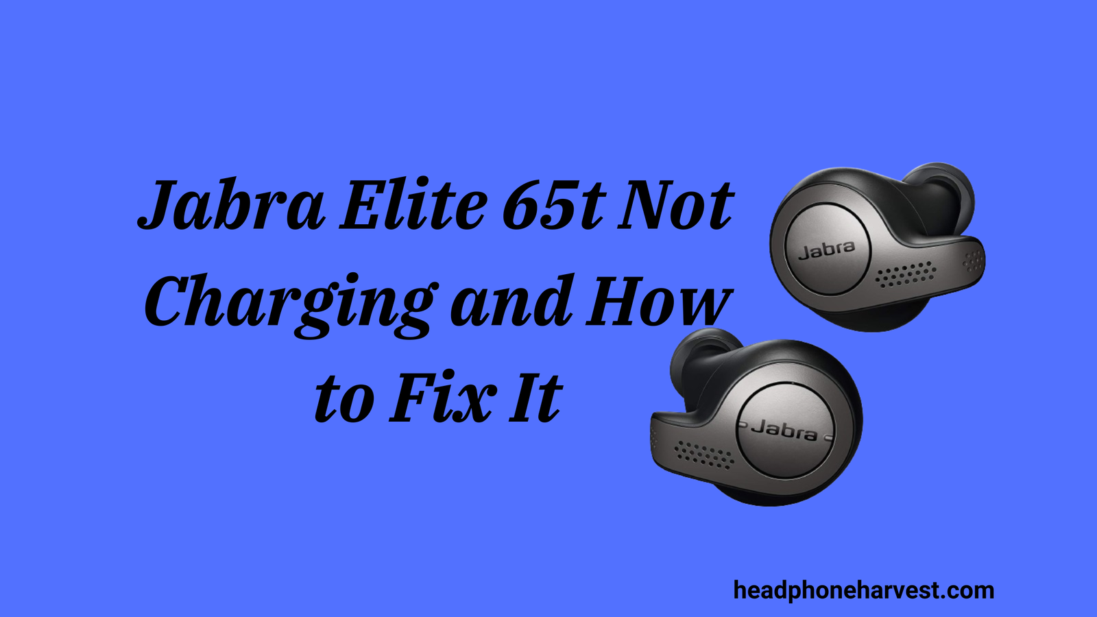 Jabra Elite 65t Not Charging