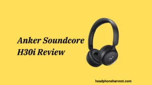 Anker Soundcore H30i Review: sleek, portable and budget-friendly